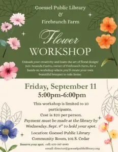 Flower Workshop - Sept 11, 5pm to 6 pm, Cost is $20 and you take home the bouquet you create