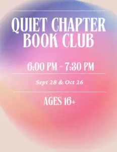 Quiet Book Club, 6pm, Sept 28 & Oct 26